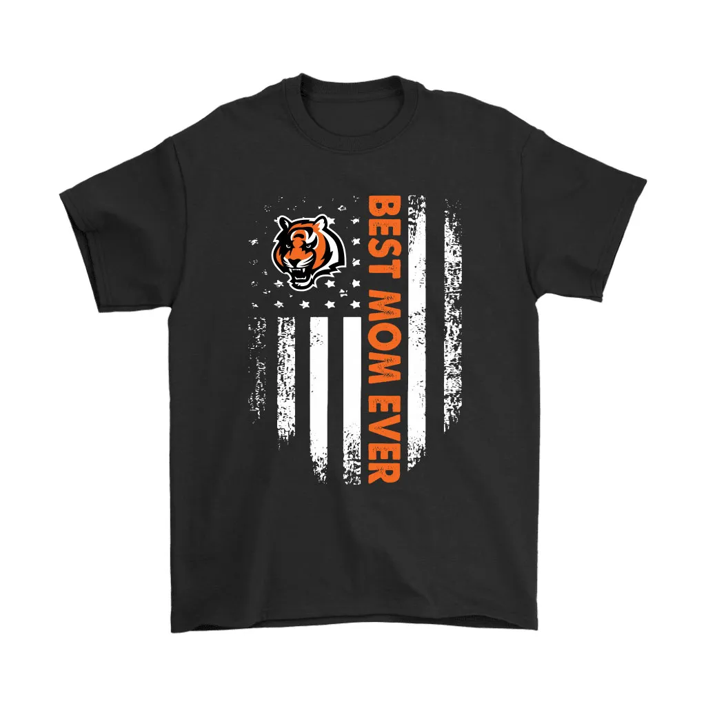 Cincinnati Bengals Best Mom Ever American Flag Men Women T-shirt, Hoodie, Sweatshirt