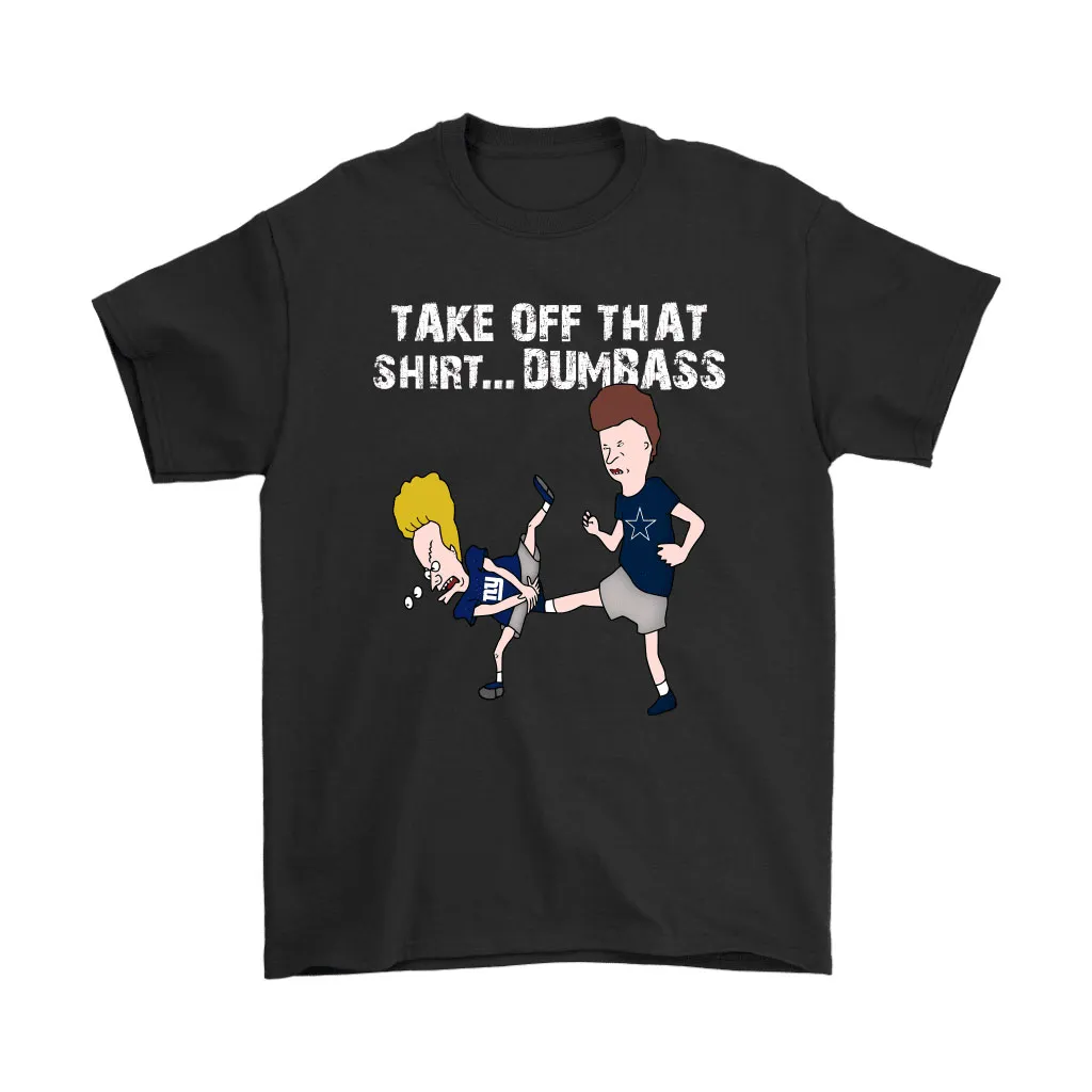 Dallas Cowboys Take Off That Shirt Dumbass Groin Kick Men Women T-shirt, Hoodie, Sweatshirt