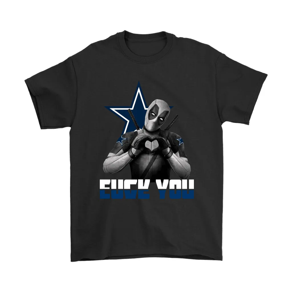 Dallas Cowboys X Deadpool Fuck You And Love You Nfl Men Women T-shirt, Hoodie, Sweatshirt