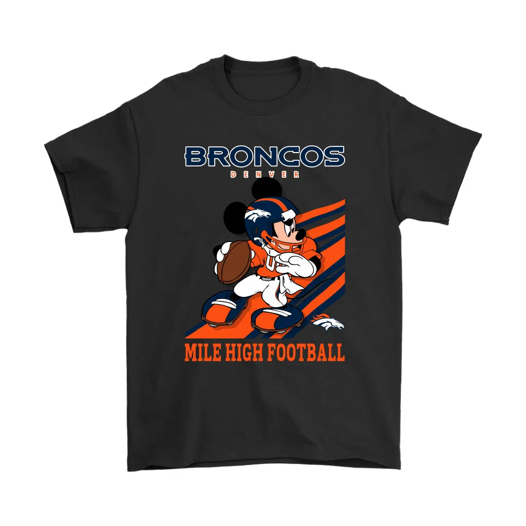 Denver Broncos Slogan Mile High Football Mickey Mouse Nfl Men Women T-shirt, Hoodie, Sweatshirt