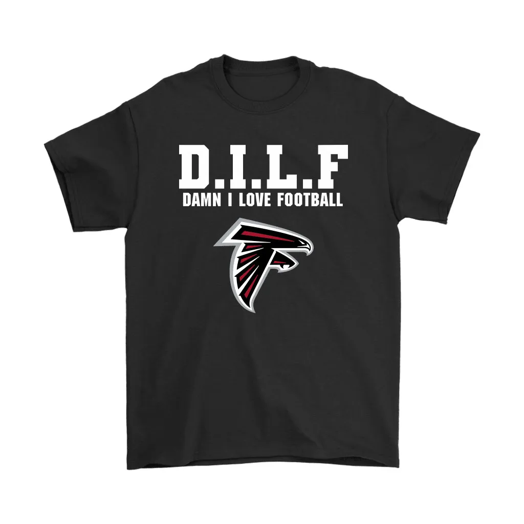 Dilf Damn I Love Football Atlanta Falcons Men Women T-shirt, Hoodie, Sweatshirt