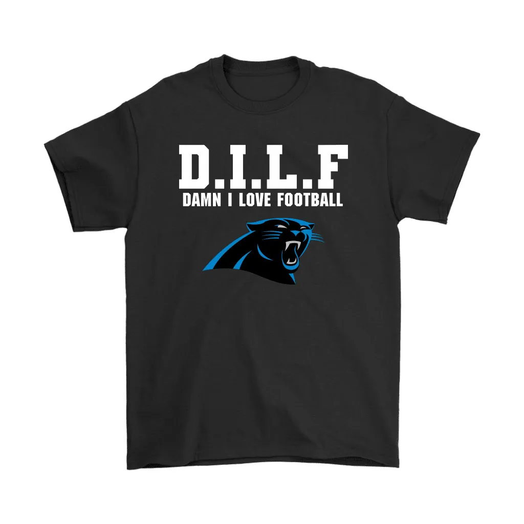 Dilf Damn I Love Football Carolina Panthers Men Women T-shirt, Hoodie, Sweatshirt