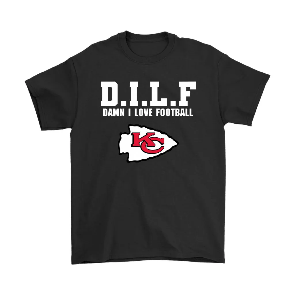 Dilf Damn I Love Football Kansas City Chiefs Men Women T-shirt, Hoodie, Sweatshirt