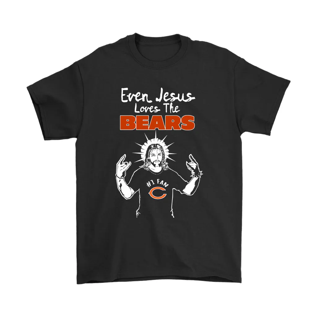 Even Jesus Loves The Bears 1 Fan Chicago Bears Men Women T-shirt, Hoodie, Sweatshirt