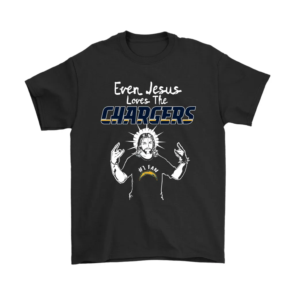 Even Jesus Loves The Chargers 1 Fan Los Angeles Chargers Men Women T-shirt, Hoodie, Sweatshirt