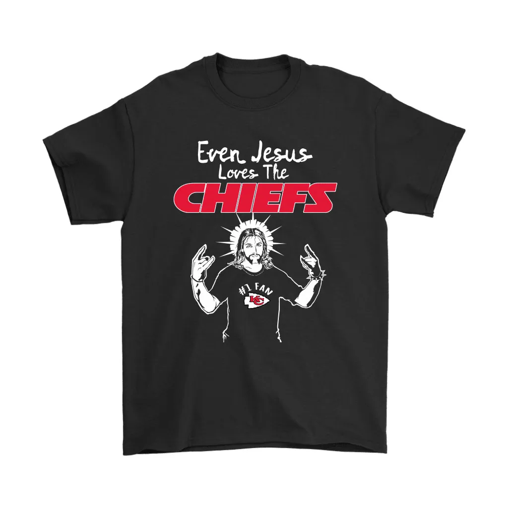 Even Jesus Loves The Chiefs 1 Fan Kansas City Chiefs Men Women T-shirt, Hoodie, Sweatshirt