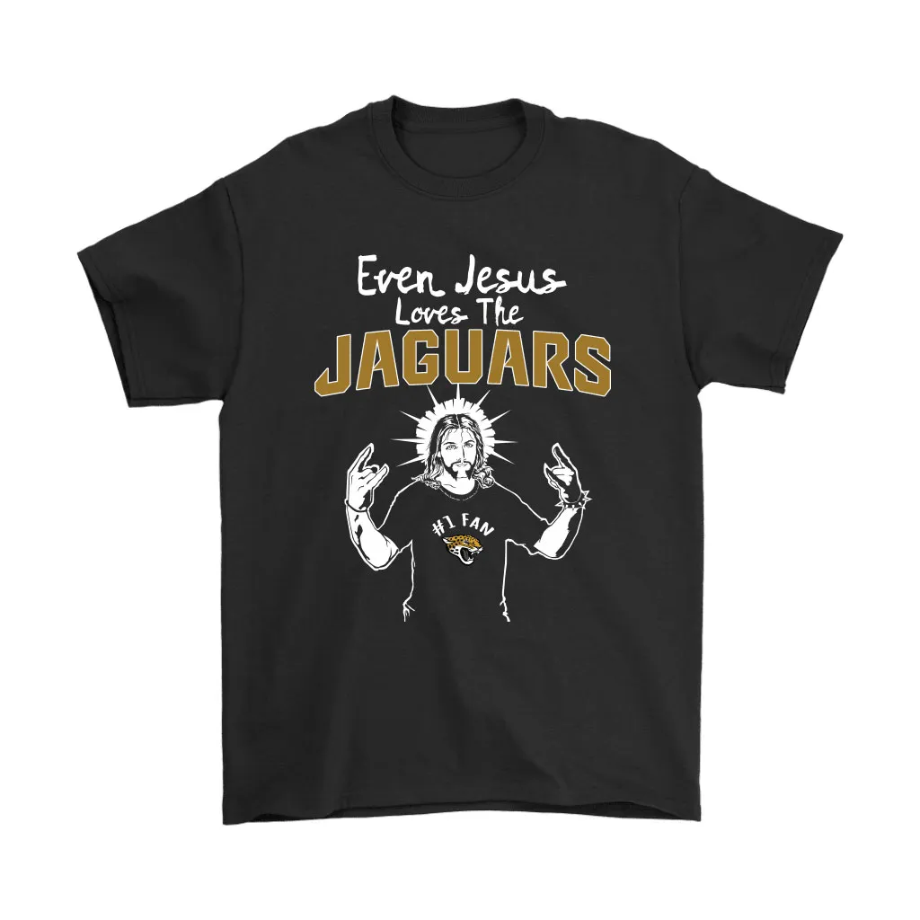 Even Jesus Loves The Jaguars 1 Fan Jacksonville Jaguars Men Women T-shirt, Hoodie, Sweatshirt