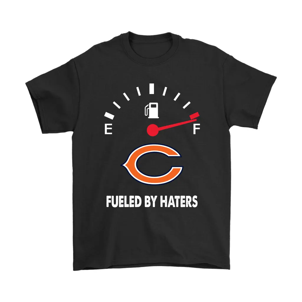 Fueled By Haters Maximum Fuel Chicago Bears Men Women T-shirt, Hoodie, Sweatshirt