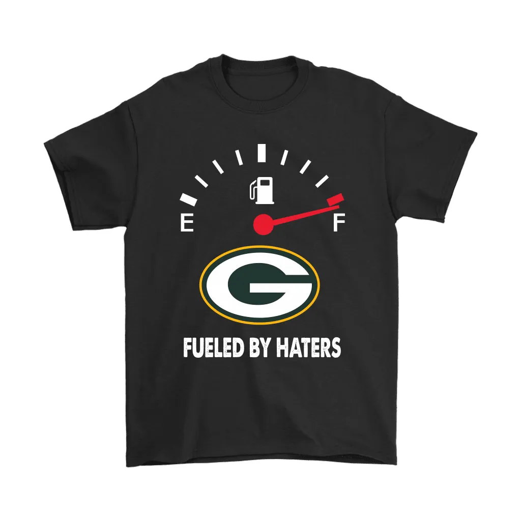 Fueled By Haters Maximum Fuel Green Bay Packers Men Women T-shirt, Hoodie, Sweatshirt