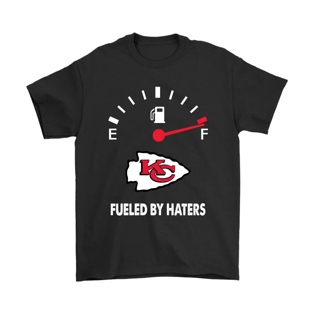 Fueled By Haters Maximum Fuel Kansas City Chiefs Men Women T-shirt, Hoodie, Sweatshirt