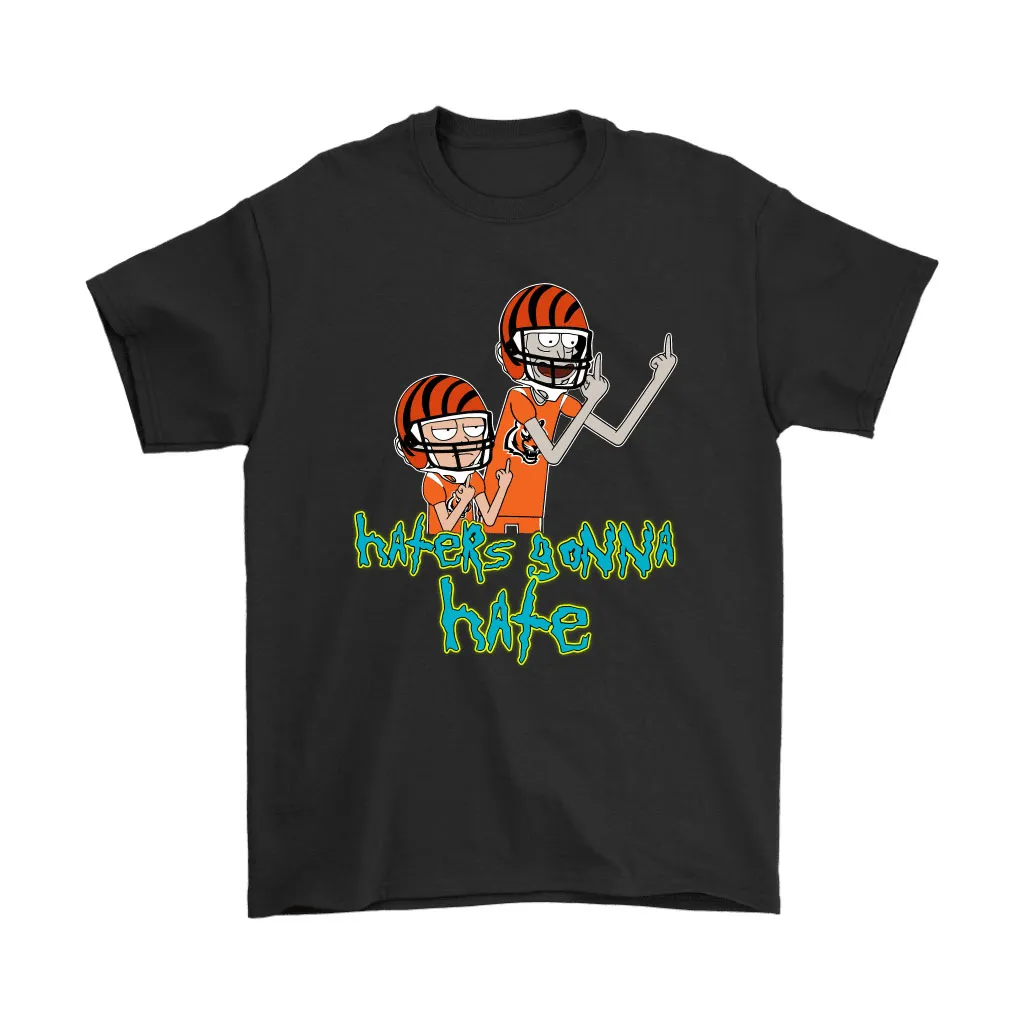 Haters Gonna Hate Rick And Morty Cincinnati Bengals Nfl Men Women T-shirt, Hoodie, Sweatshirt