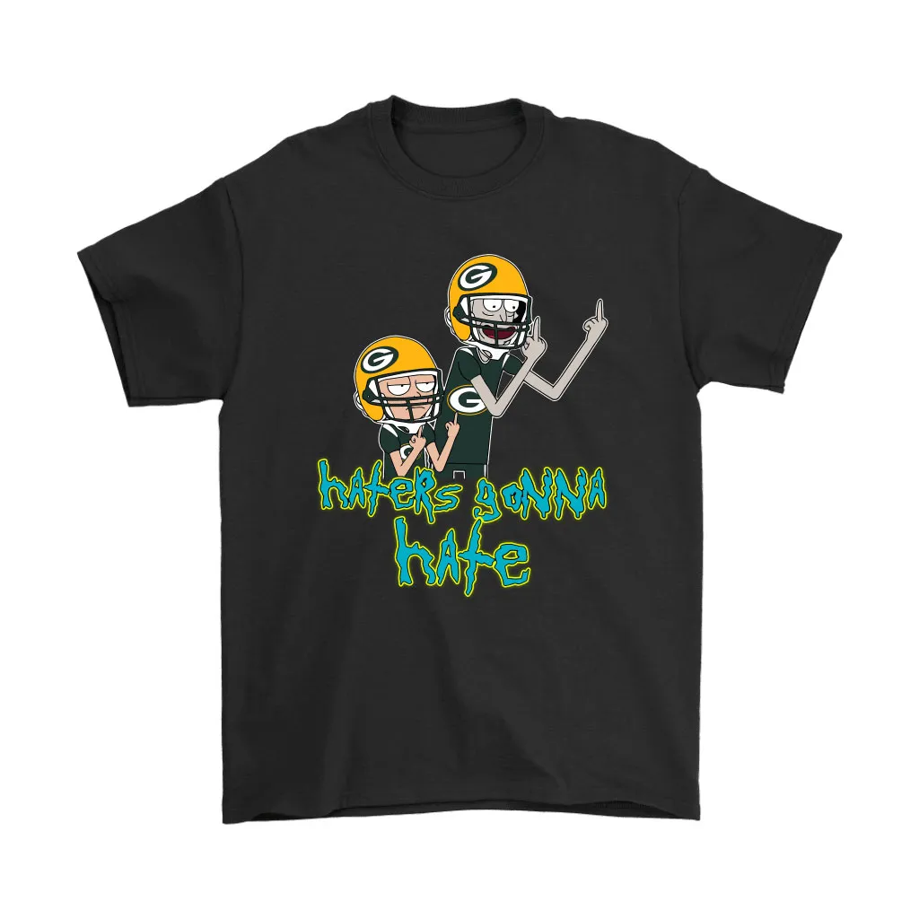 Haters Gonna Hate Rick And Morty Green Bay Packers Nfl Men Women T-shirt, Hoodie, Sweatshirt