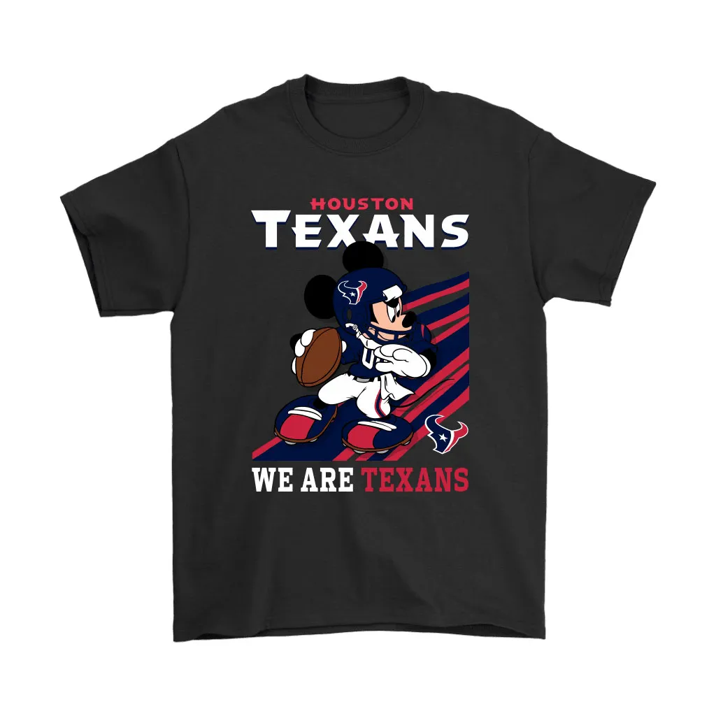 Houston Texans Slogan We Are Texans Mickey Mouse Nfl Men Women T-shirt, Hoodie, Sweatshirt