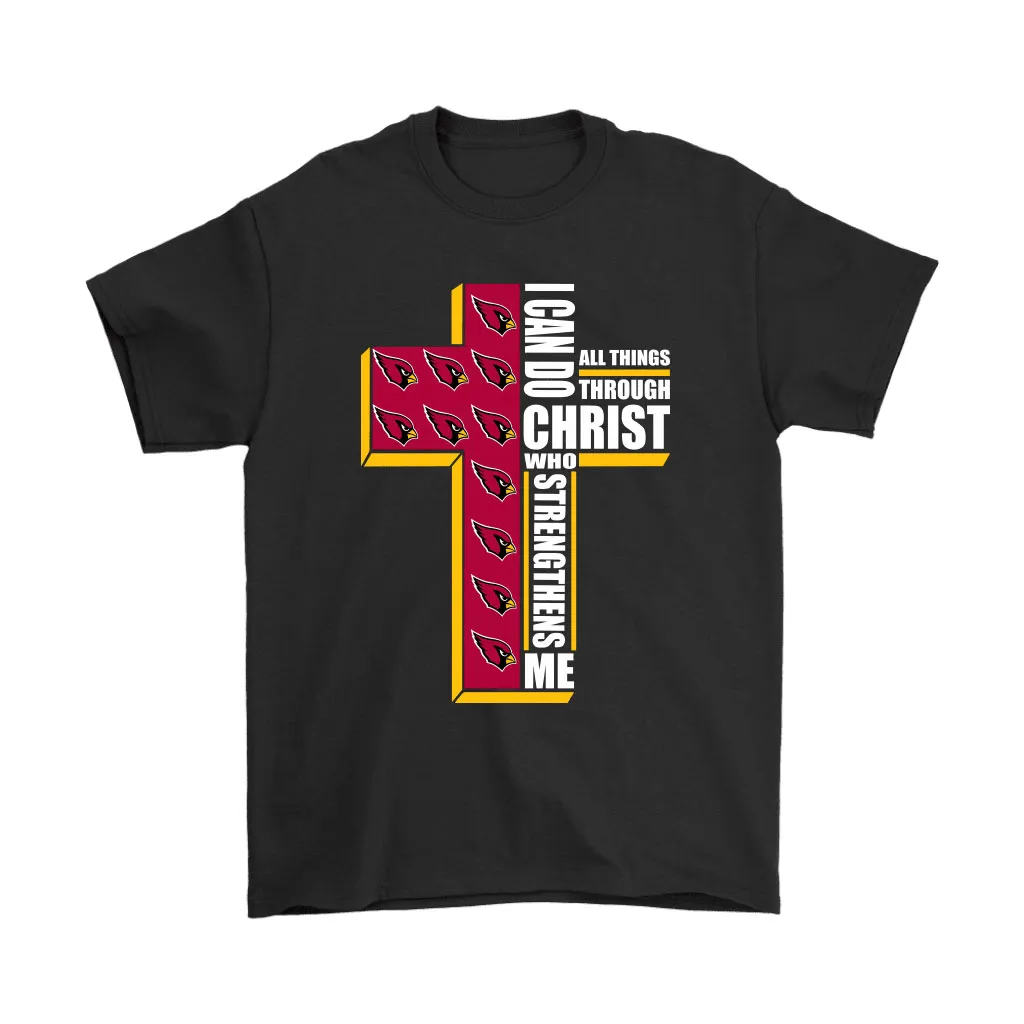 I Can Do All Things Through Christ Arizona Cardinals Men Women T-shirt, Hoodie, Sweatshirt