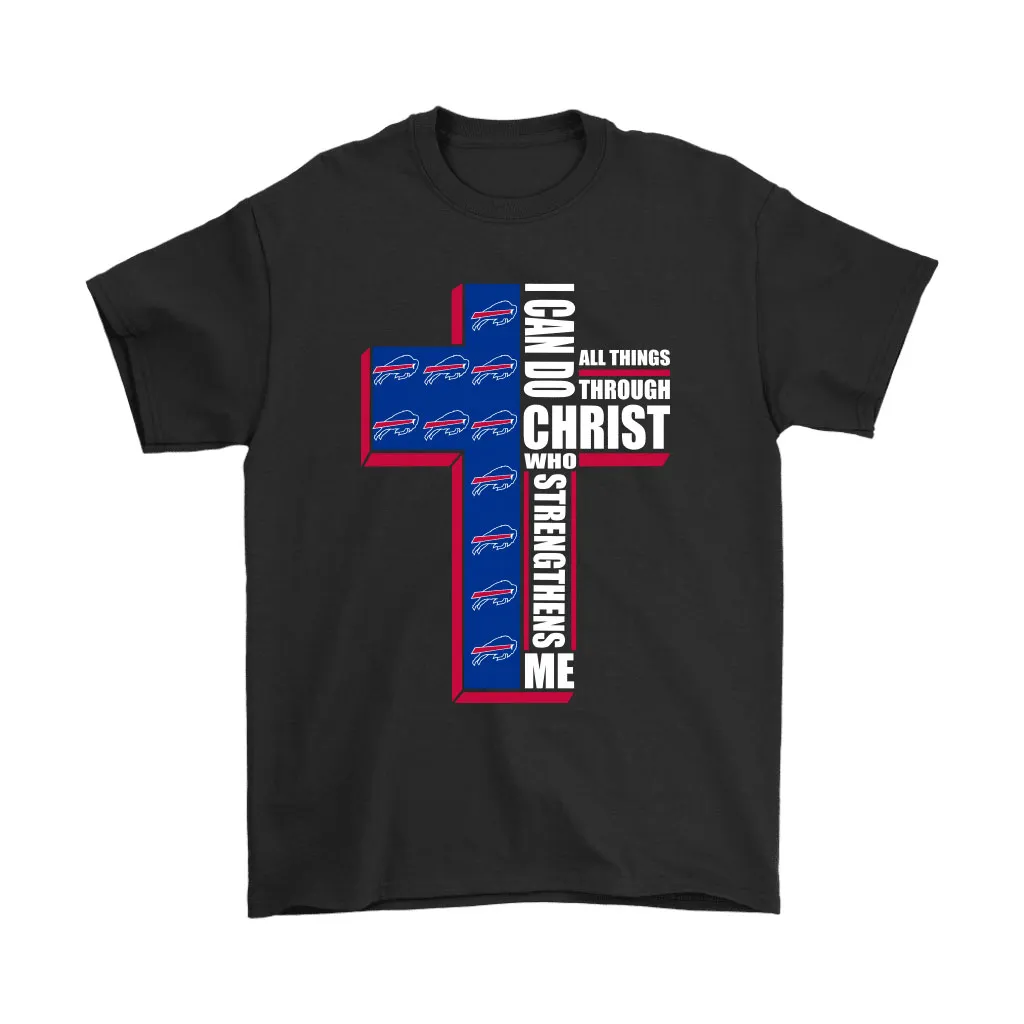 I Can Do All Things Through Christ Buffalo Bills Men Women T-shirt, Hoodie, Sweatshirt