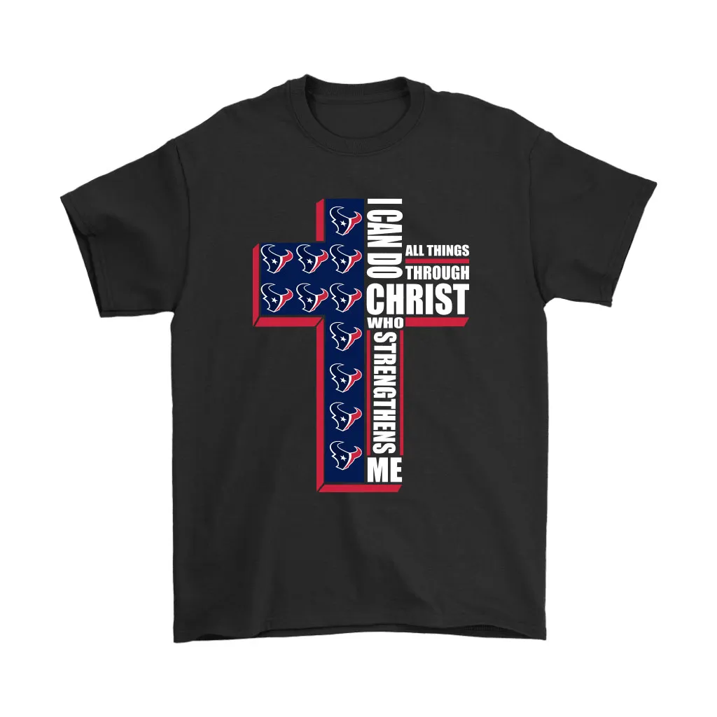 I Can Do All Things Through Christ Houston Texans Men Women T-shirt, Hoodie, Sweatshirt