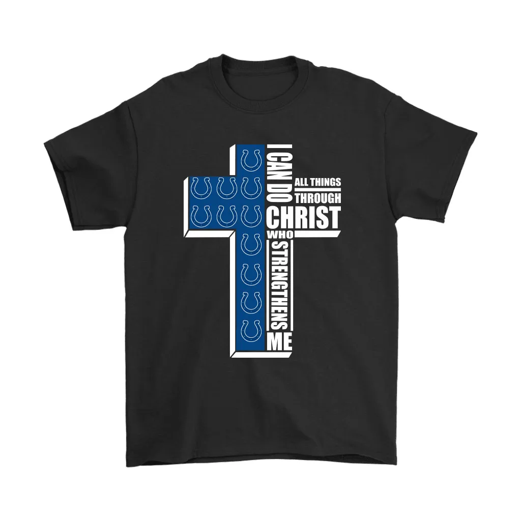 I Can Do All Things Through Christ Indianapolis Colts Men Women T-shirt, Hoodie, Sweatshirt