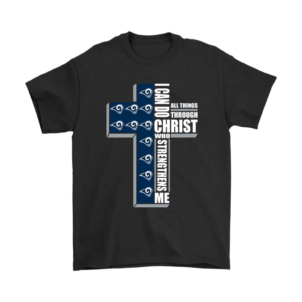 I Can Do All Things Through Christ Los Angeles Rams Men Women T-shirt, Hoodie, Sweatshirt