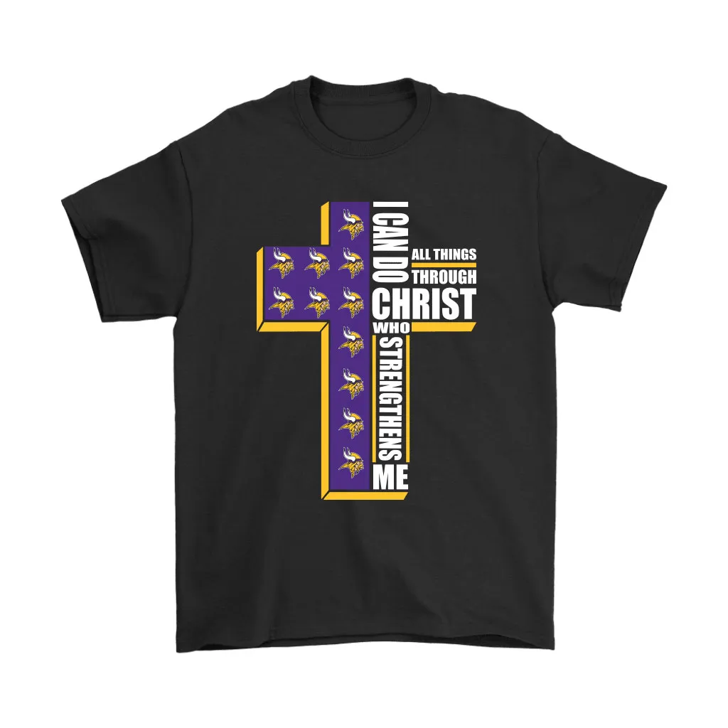 I Can Do All Things Through Christ Minnesota Vikings Men Women T-shirt, Hoodie, Sweatshirt