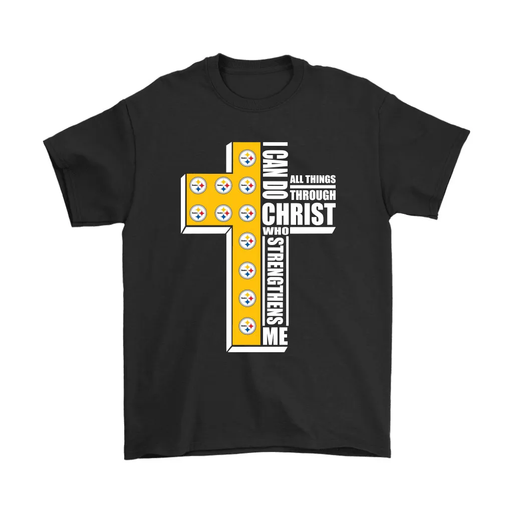 I Can Do All Things Through Christ Pittsburgh Steelers Men Women T-shirt, Hoodie, Sweatshirt