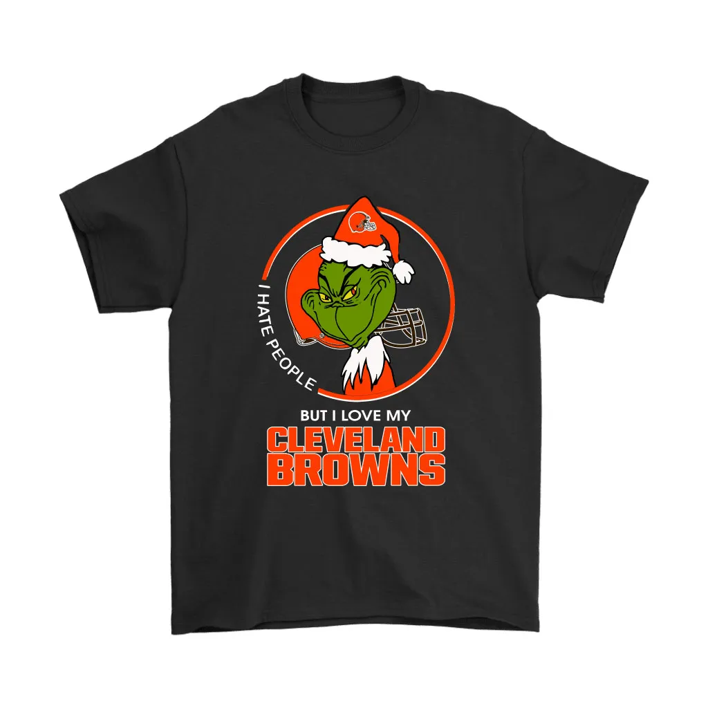 I Hate People But I Love My Cleveland Browns Grinch Nfl Men Women T-shirt, Hoodie, Sweatshirt