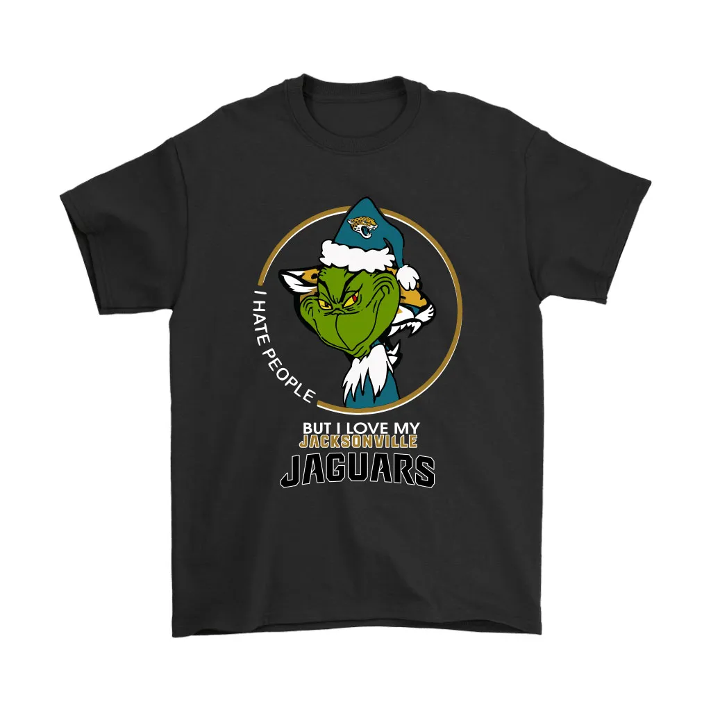 I Hate People But I Love My Jacksonville Jaguars Grinch Nfl Men Women T-shirt, Hoodie, Sweatshirt