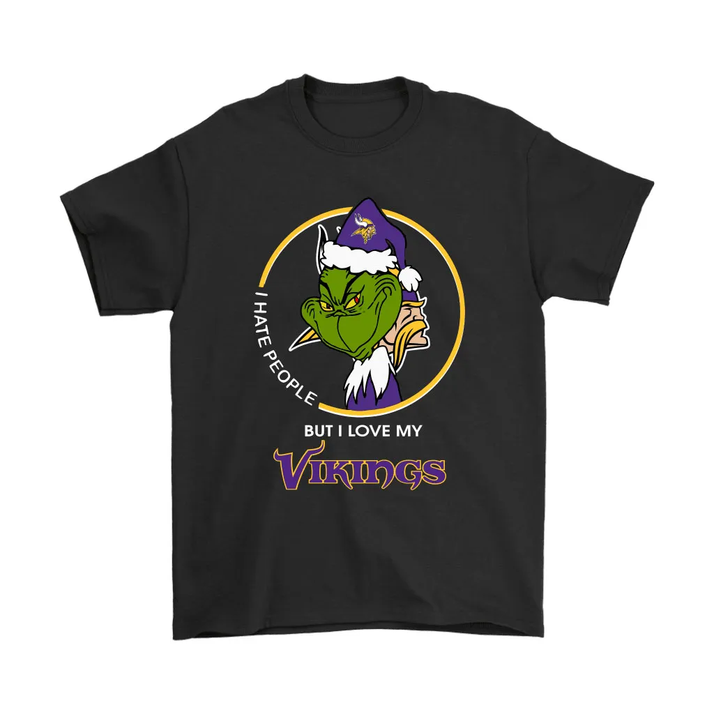 I Hate People But I Love My Minnesota Vikings Grinch Nfl Men Women T-shirt, Hoodie, Sweatshirt