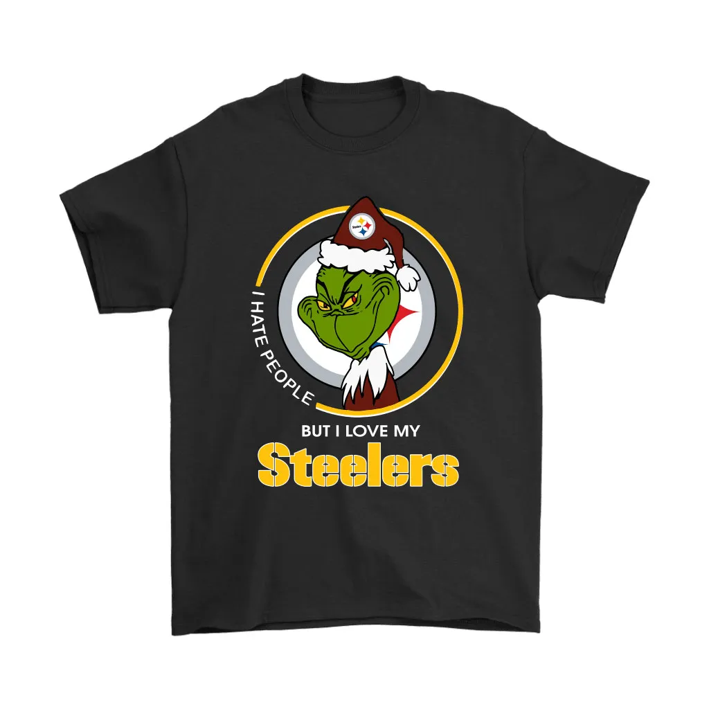 I Hate People But I Love My Pittsburgh Steelers Grinch Nfl Men Women T-shirt, Hoodie, Sweatshirt