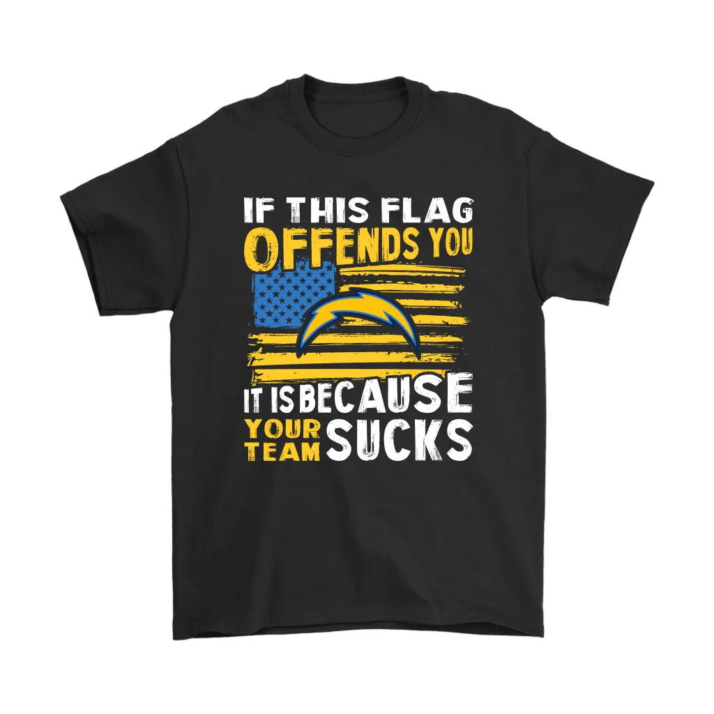 If This Los Angeles Chargers Flag Offends You Your Team Suck Men Women T-shirt, Hoodie, Sweatshirt