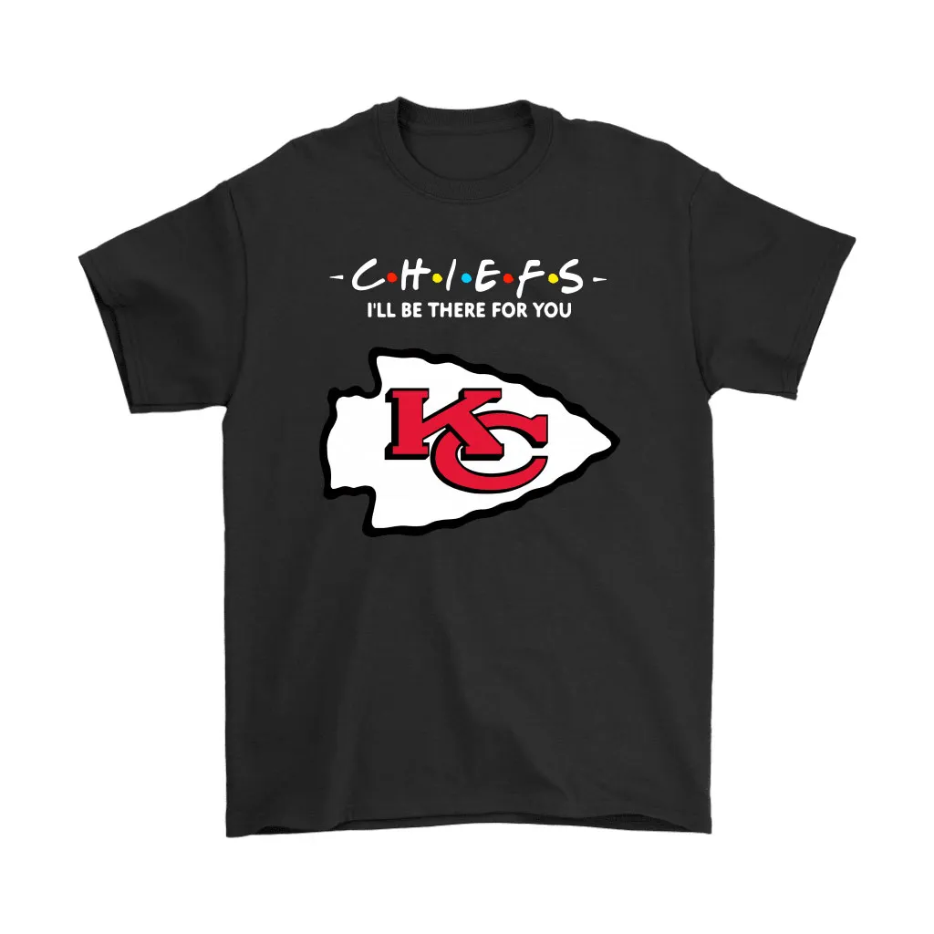 Ill Be There For You Kansas City Chiefs Friends Movie Nfl Men Women T-shirt, Hoodie, Sweatshirt