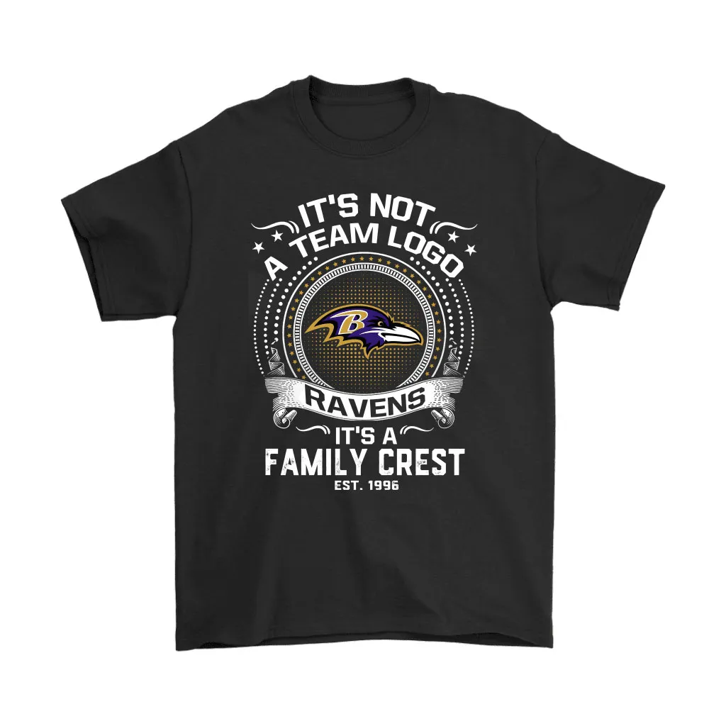 Its Not A Team Logo Its A Family Crest Baltimore Ravens Men Women T-shirt, Hoodie, Sweatshirt