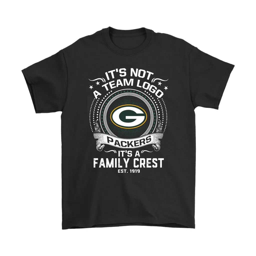 Its Not A Team Logo Its A Family Crest Green Bay Packers Men Women T-shirt, Hoodie, Sweatshirt