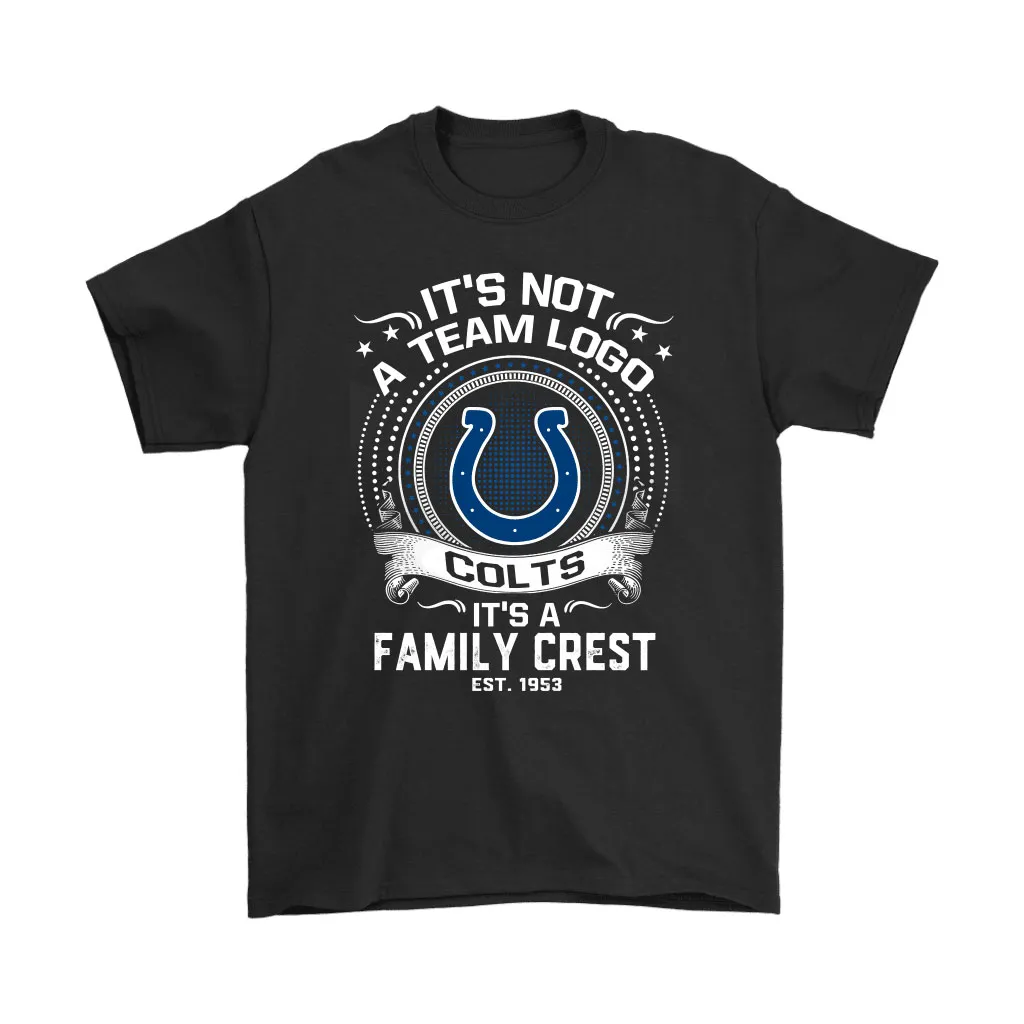 Its Not A Team Logo Its A Family Crest Indianapolis Colts Men Women T-shirt, Hoodie, Sweatshirt