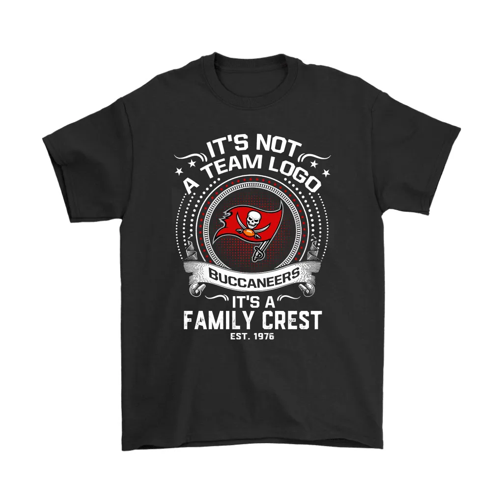 Its Not A Team Logo Its A Family Crest Tampa Bay Buccaneers Men Women T-shirt, Hoodie, Sweatshirt