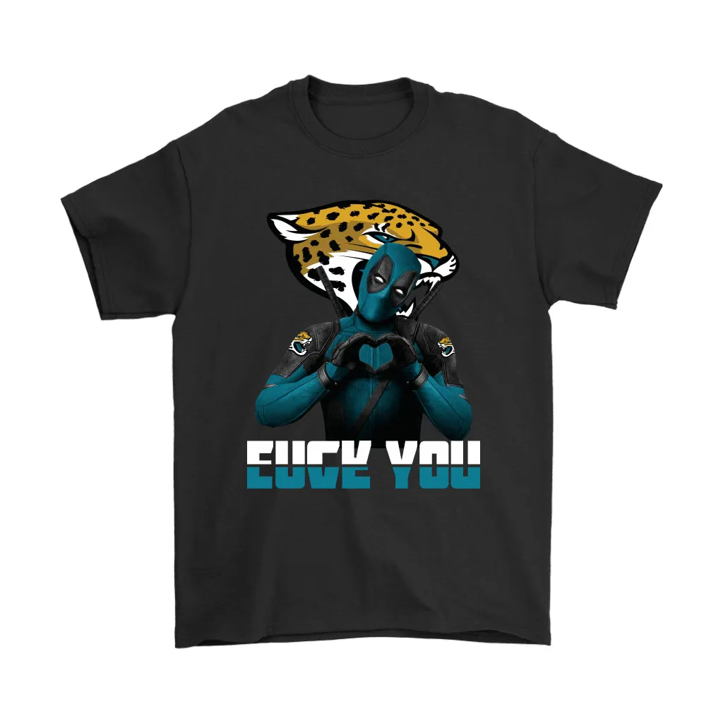 Jacksonville Jaguars X Deadpool Fuck You And Love You Nfl Men Women T-shirt, Hoodie, Sweatshirt