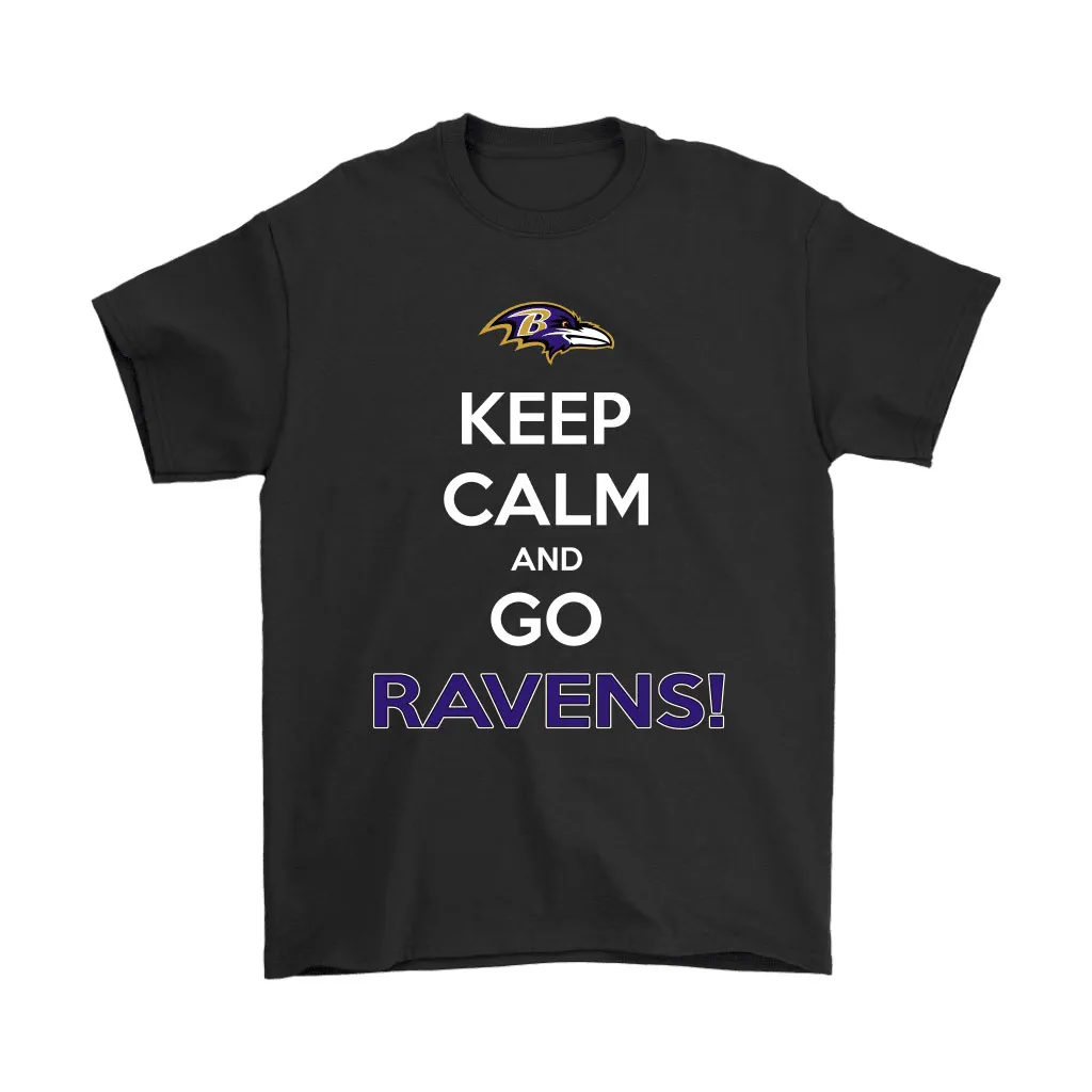 Keep Calm And Go Baltimore Ravens Nfl Men Women T-shirt, Hoodie, Sweatshirt