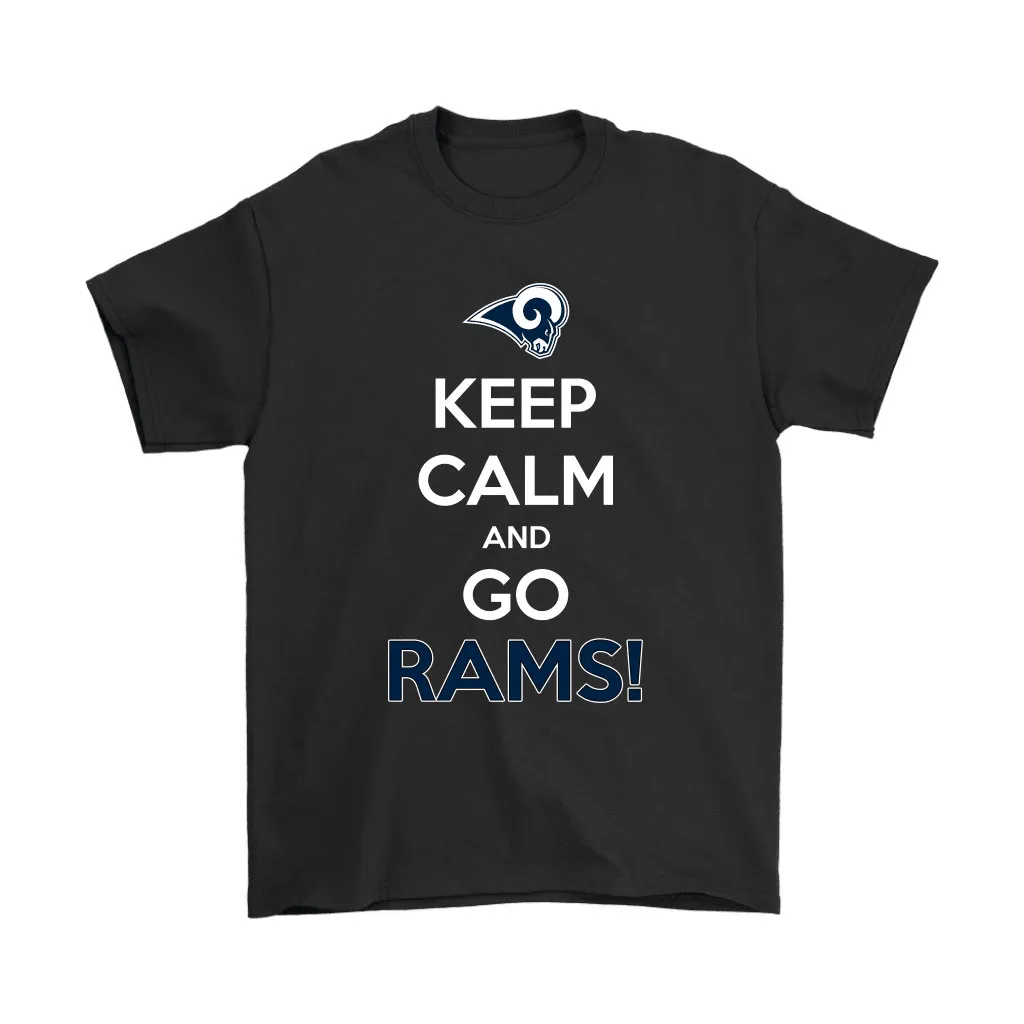 Keep Calm And Go Los Angeles Rams Nfl Men Women T-shirt, Hoodie, Sweatshirt