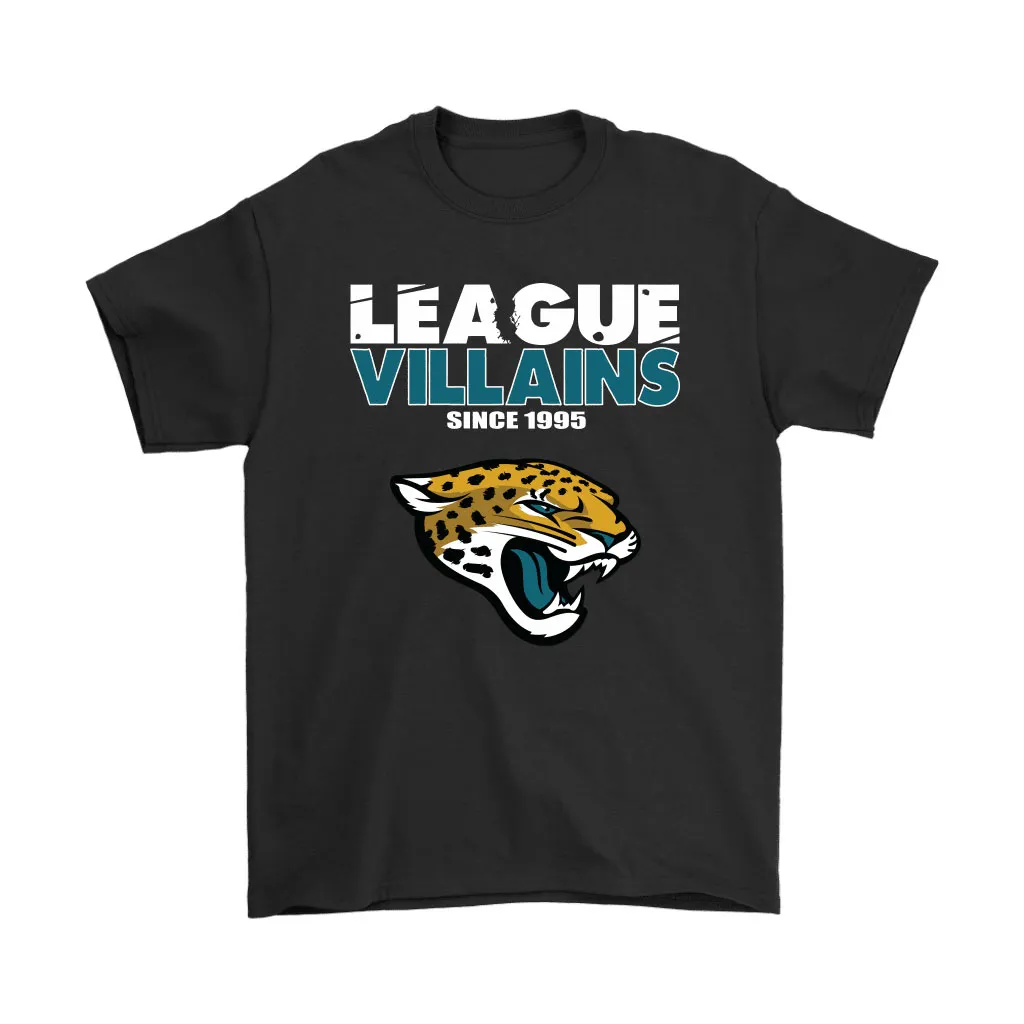 League Villains Since 1995 Jacksonville Jaguars Nfl Men Women T-shirt, Hoodie, Sweatshirt