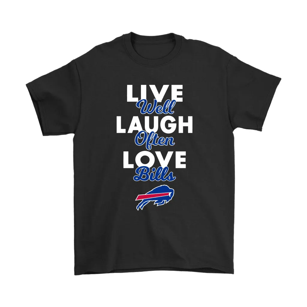 Live Well Laugh Often Love The Buffalo Bills Nfl Men Women T-shirt, Hoodie, Sweatshirt