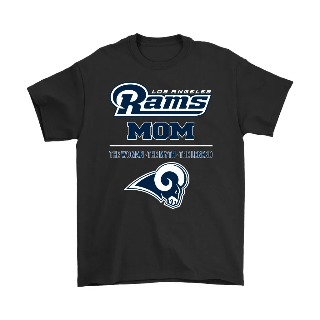 Los Angeles Rams Mom The Woman The Myth The Legend Men Women T-shirt, Hoodie, Sweatshirt