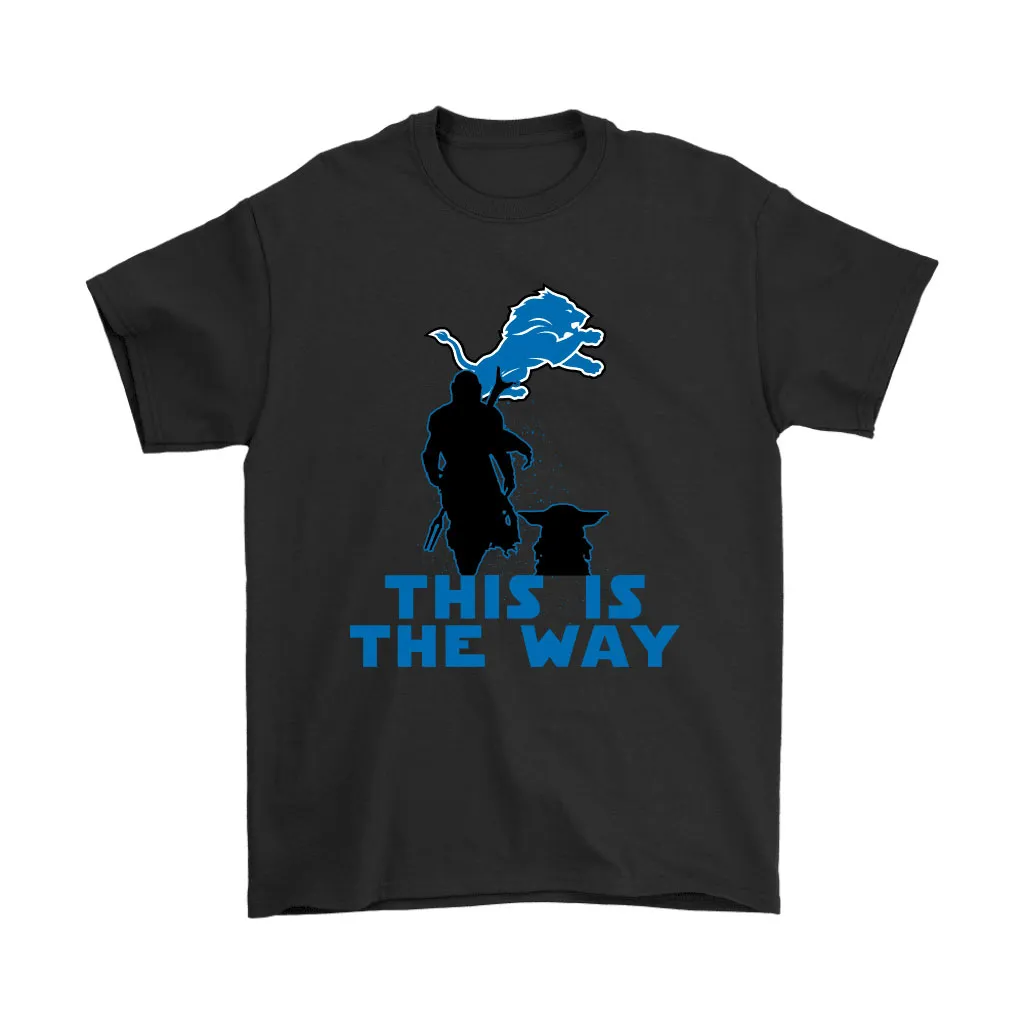 Mandalorian And Baby Yoda This Is The Way Detroit Lions Men Women T-shirt, Hoodie, Sweatshirt