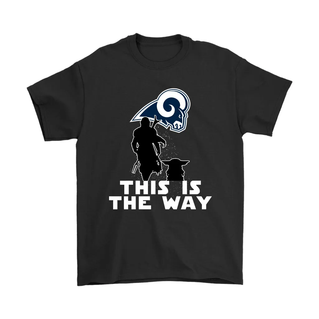 Mandalorian And Baby Yoda This Is The Way Los Angeles Rams Men Women T-shirt, Hoodie, Sweatshirt