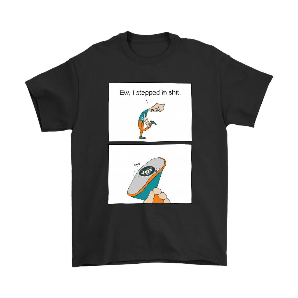 Miami Dolphins Ew I Stepped In Shit Meme Nfl Men Women T-shirt, Hoodie, Sweatshirt