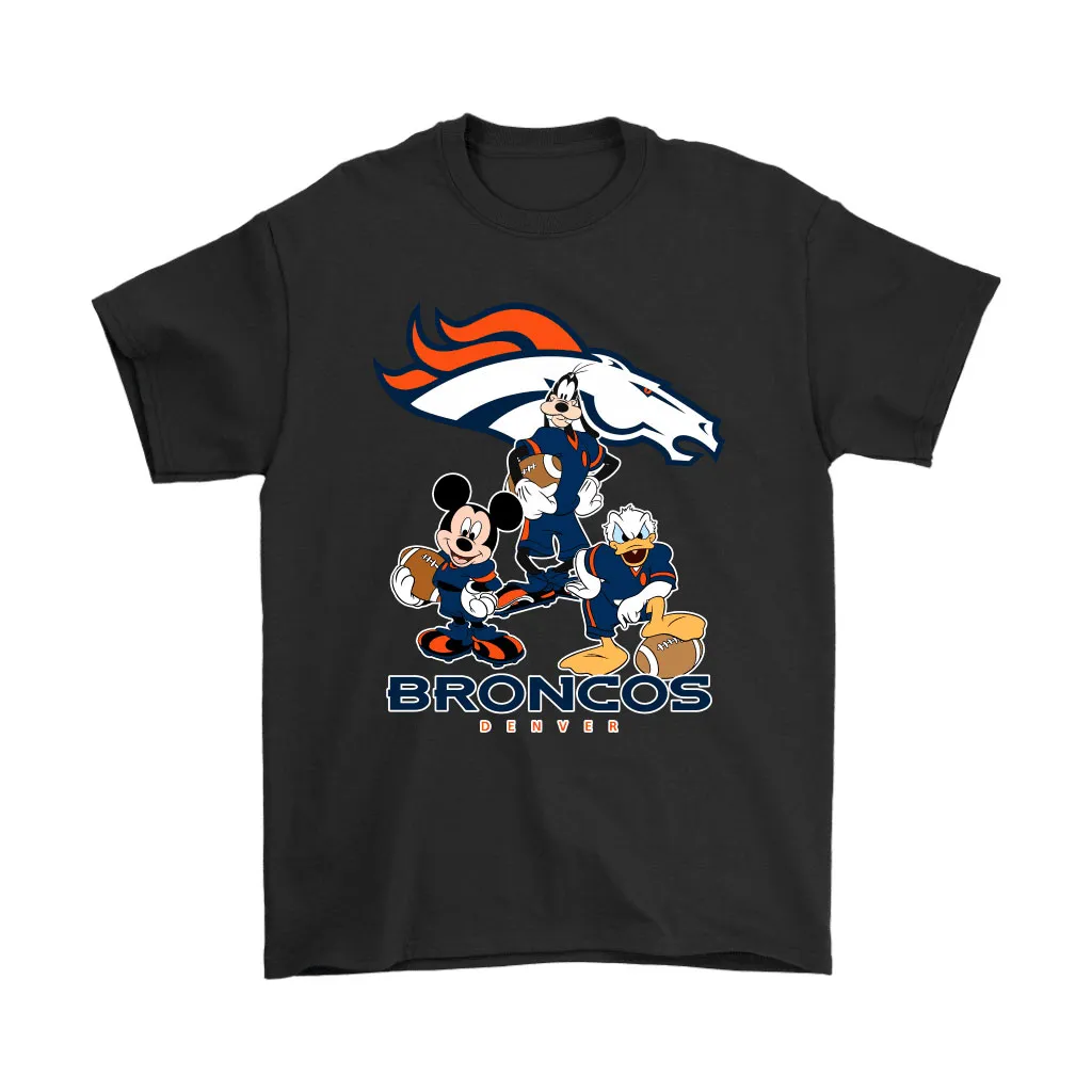 Mickey Donald Goofy The Three Denver Broncos Football Men Women T-shirt, Hoodie, Sweatshirt