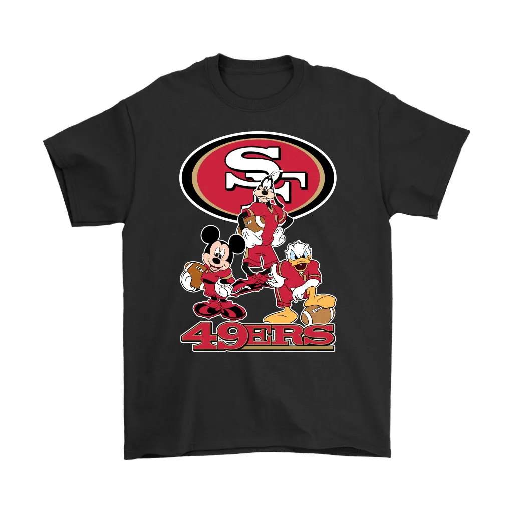 Mickey Donald Goofy The Three San Francisco 49ers Football Men Women T-shirt, Hoodie, Sweatshirt