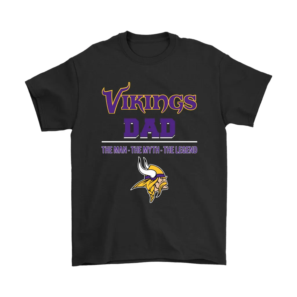 Minnesota Vikings Dad The Man The Myth The Legend Men Women T-shirt, Hoodie, Sweatshirt