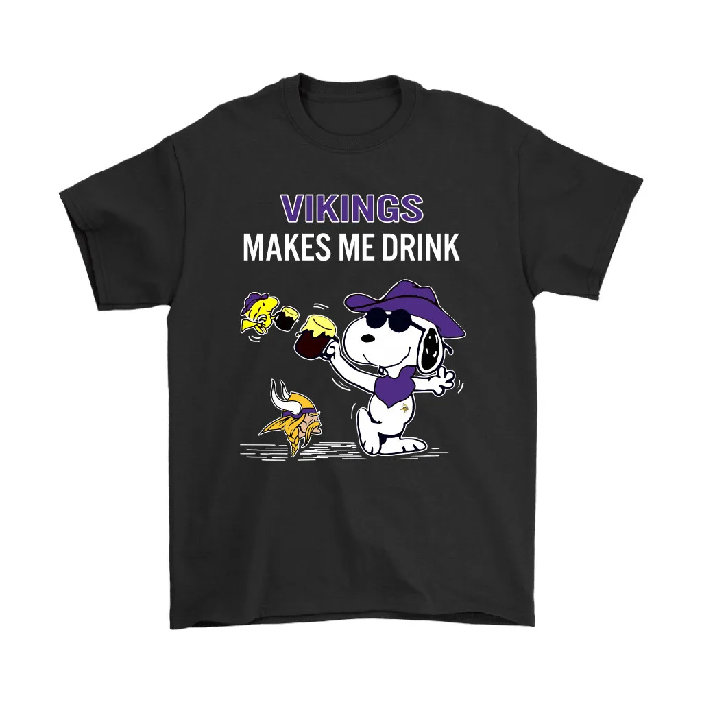 Minnesota Vikings Makes Me Drink Snoopy And Woodstock Men Women T-shirt, Hoodie, Sweatshirt