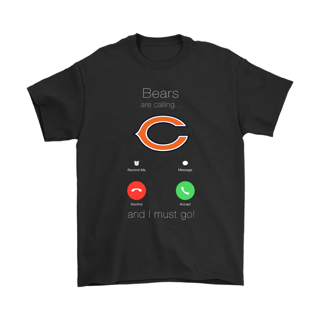 My Bears Are Calling And I Must Go Chicago Bears Men Women T-shirt, Hoodie, Sweatshirt