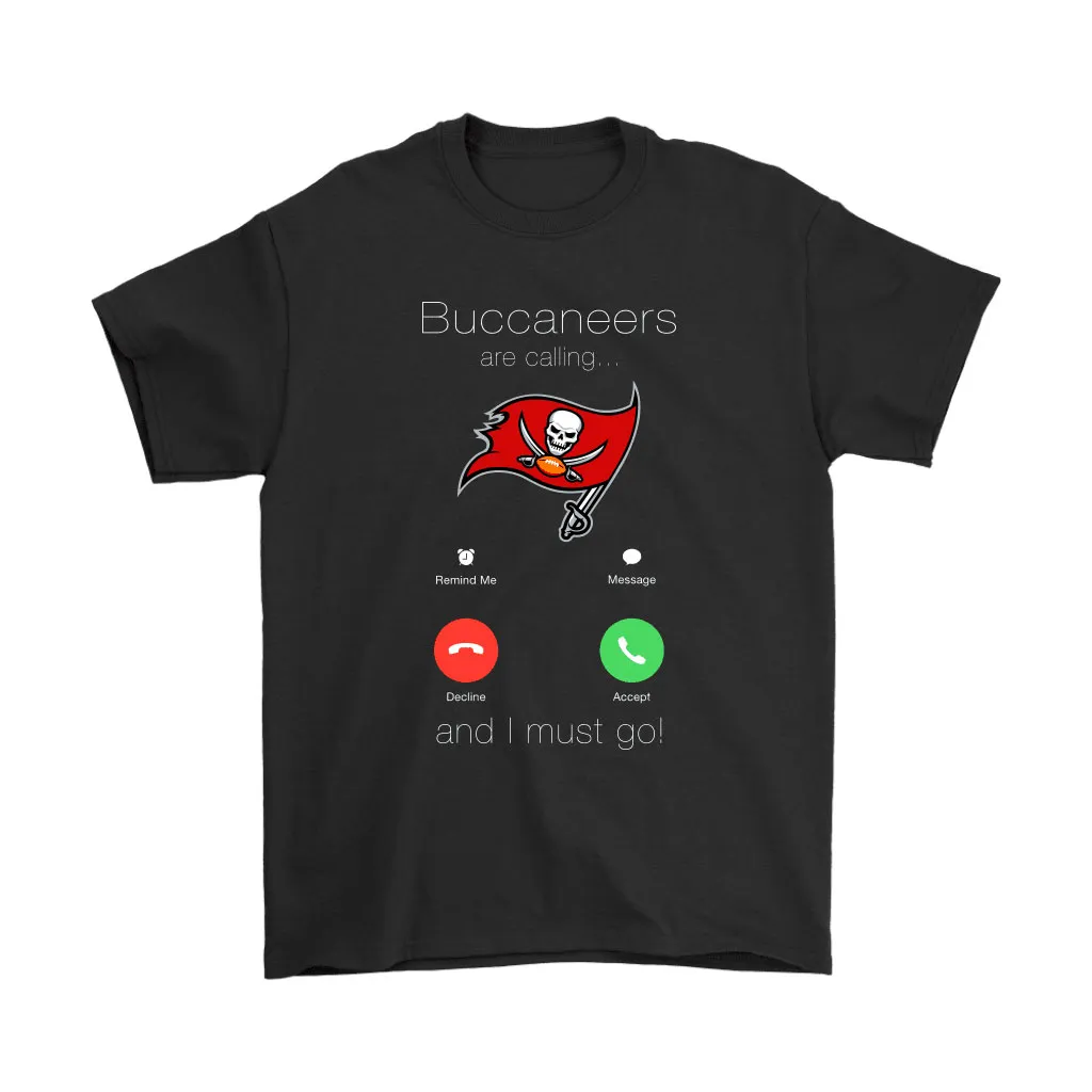 My Buccaneers Are Calling And I Must Go Tampa Bay Buccaneers Men Women T-shirt, Hoodie, Sweatshirt