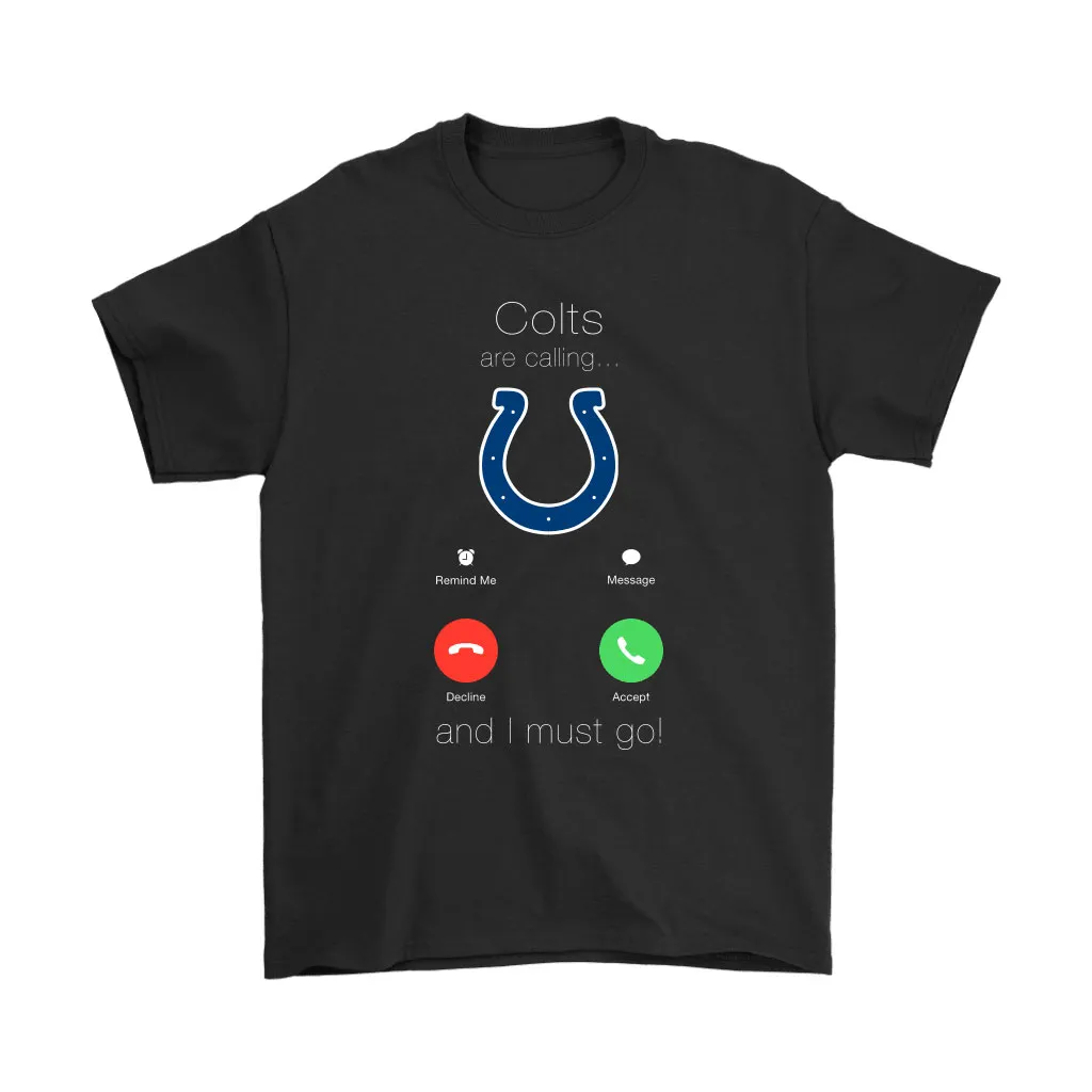 My Colts Are Calling And I Must Go Indianapolis Colts Men Women T-shirt, Hoodie, Sweatshirt